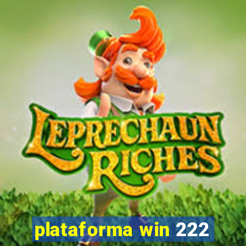 plataforma win 222